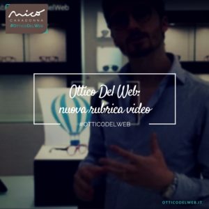#OtticoDelWeb: nuova rubrica video | Nico Caradonna #OtticoDelWeb